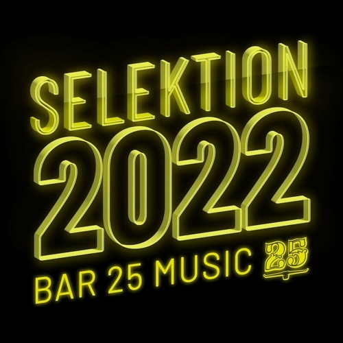 VA - Bar 25 Music Selektion 2022 [BAR25182]
